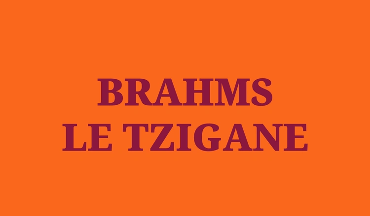 Brahms le Tzigane